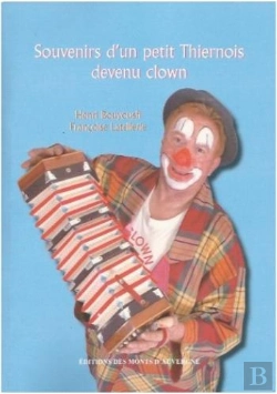 Bertrand.pt - Souvenirs D'Un Petit Thiernois Devenu Clown