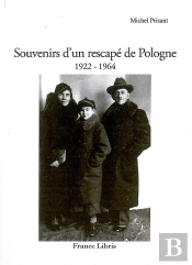 Souvenirs D'Un Rescape De Pologne 1922 - 1964