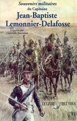 Bertrand.pt - Souvenirs Militaires Du Capitaine Jean-Baptiste Lemonnier-Delafosse