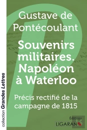 Souvenirs Militaires ; Napoléon À Waterloo Grands Caracteres