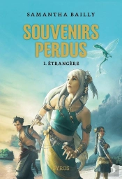 Souvenirs Perdus T.1 - Etrangere