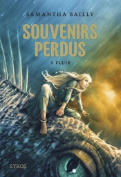 Souvenirs Perdus T.3 ; Pluie