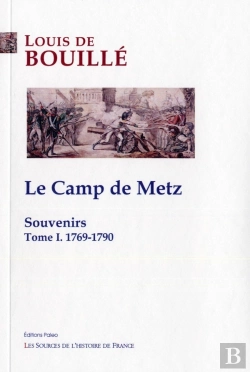 Bertrand.pt - Souvenirs Tome 1 ; Le Camp De Metz (1769-1790)