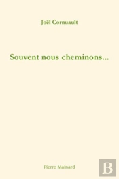 Souvent Nous Cheminons...