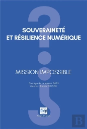Souveraineté Et Résilience Numérique : Mission Impossible ?