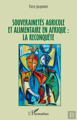Bertrand.pt - Souverainetés Agricole Et Alimentaire En Afrique : La Reconquête