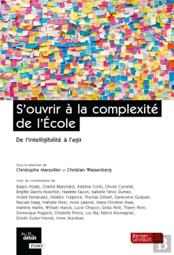 Bertrand.pt - S'Ouvrir À La Complexité De L'École : De L'Intelligibilité À L'Agir