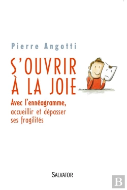 Bertrand.pt - S'Ouvrir À La Joie ; Avec L'Ennéagramme, Accueillir Et Dépasser Ses Fragilités