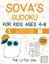 Sova'S Sudoku For Kids Ages 4-8