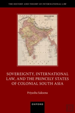 Bertrand.pt - Sovereignty, International Law, And The Princely States Of Colonial South Asia