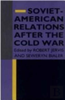Soviet-American Relations After The Cold War