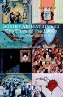 Soviet Animation And The Thaw Of The 1960s