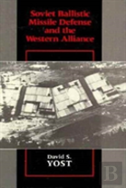 Soviet Ballistic Missile Defense And The Western Alliance