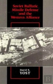 Soviet Ballistic Missile Defense And The Western Alliance
