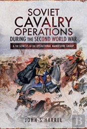 Soviet Cavalry Operations During The Second World War