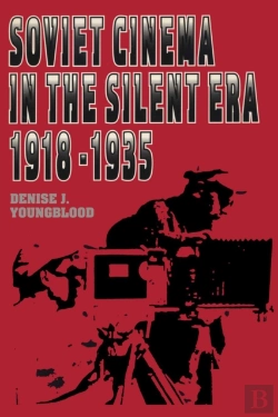 Bertrand.pt - Soviet Cinema In The Silent Era, 1918â€“1935
