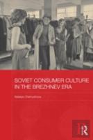 Soviet Consumer Culture In The Brezhnev Era
