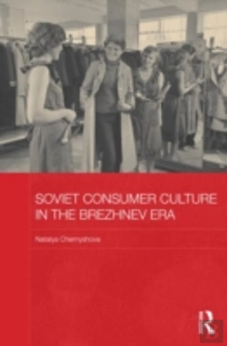 Bertrand.pt - Soviet Consumer Culture In The Brezhnev Era
