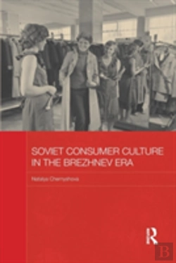 Bertrand.pt - Soviet Consumer Culture In The Brezhnev Era