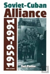 Soviet-Cuban Alliance, 1959-1991
