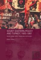 Soviet Eastern Policy And Turkey, 1920-1991