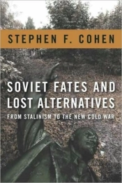 Soviet Fates And Lost Alternatives