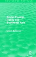 Soviet Foreign Policy And Southeast Asia (Routledge Revivals)