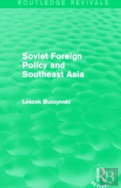Soviet Foreign Policy And Southeast Asia (Routledge Revivals)