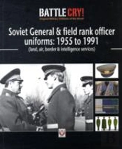 Soviet General & Field Rank Officer Uniforms: 1955 To 1991