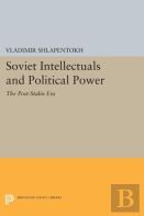Soviet Intellectuals And Political Power