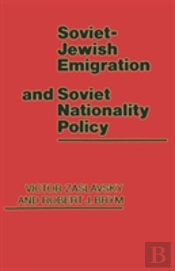 Soviet-Jewish Emigration And Soviet Nationality Policy