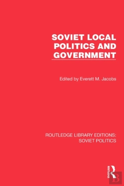 Bertrand.pt - Soviet Local Politics And Government