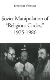 Soviet Manipulation Of 'Religious Circles', 1975-1986