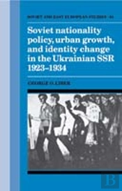 Soviet Nationality Policy, Urban Growth, And Identity Change In The Ukrainian Ssr 1923â€“1934