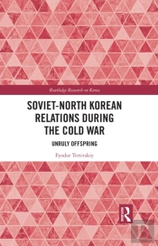 Soviet-North Korean Relations During The Cold War
