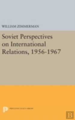 Bertrand.pt - Soviet Perspectives On International Relations, 1956-1967