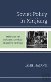 Soviet Policy In Xinjiang