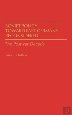 Bertrand.pt - Soviet Policy Toward East Germany Reconsidered