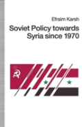 Soviet Policy Towards Syria Since 1970