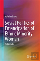 Soviet Politics Of Emancipation Of Ethnic Minority Woman