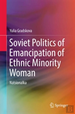 Bertrand.pt - Soviet Politics Of Emancipation Of Ethnic Minority Woman
