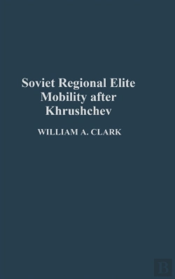 Bertrand.pt - Soviet Regional Elite Mobility After Khruschev