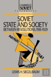 Soviet State And Society Between Revolutions, 1918â€“1929