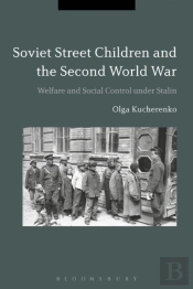 Soviet Street Children And The Second World War