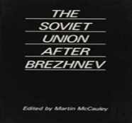 Soviet Union After Brezhnev