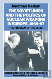 Soviet Union And The Politics Of Nuclear Weapons In Europe, 1969-87