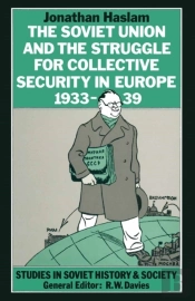 Soviet Union And The Struggle For Collective Security In Europe1933-39
