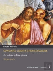 Sovranità, Libertà E Partecipazione | Volume Primo