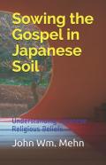 Sowing The Gospel In Japanese Soil
