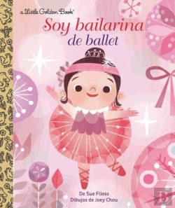 Bertrand.pt - Soy Bailarina De Ballet (I'M A Ballerina Spanish Edition)